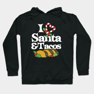 I love Santa and Tacos Hoodie